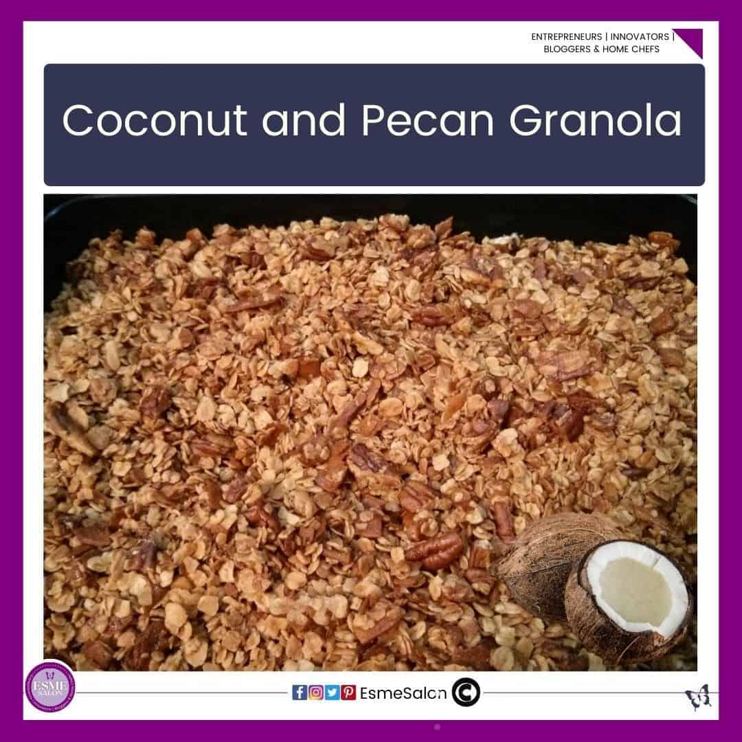 an image of a baking tray filled with Coconut and Pecan Granola and a cracked coconut on the side