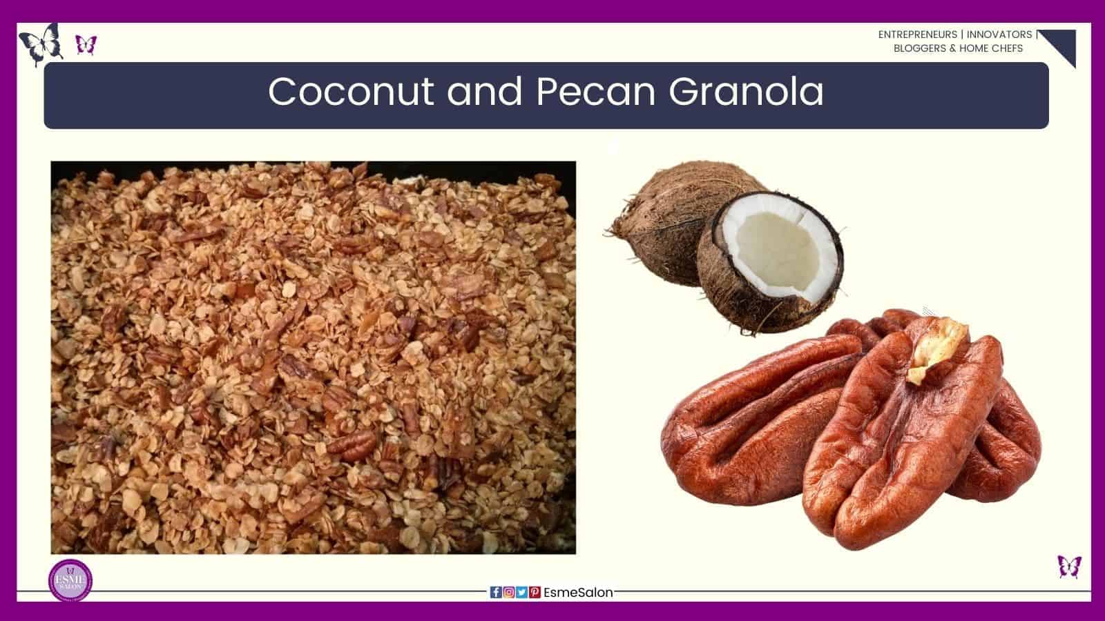 an image of a baking tray filled with Coconut and Pecan Granola and a cracked coconut and pecans on the side