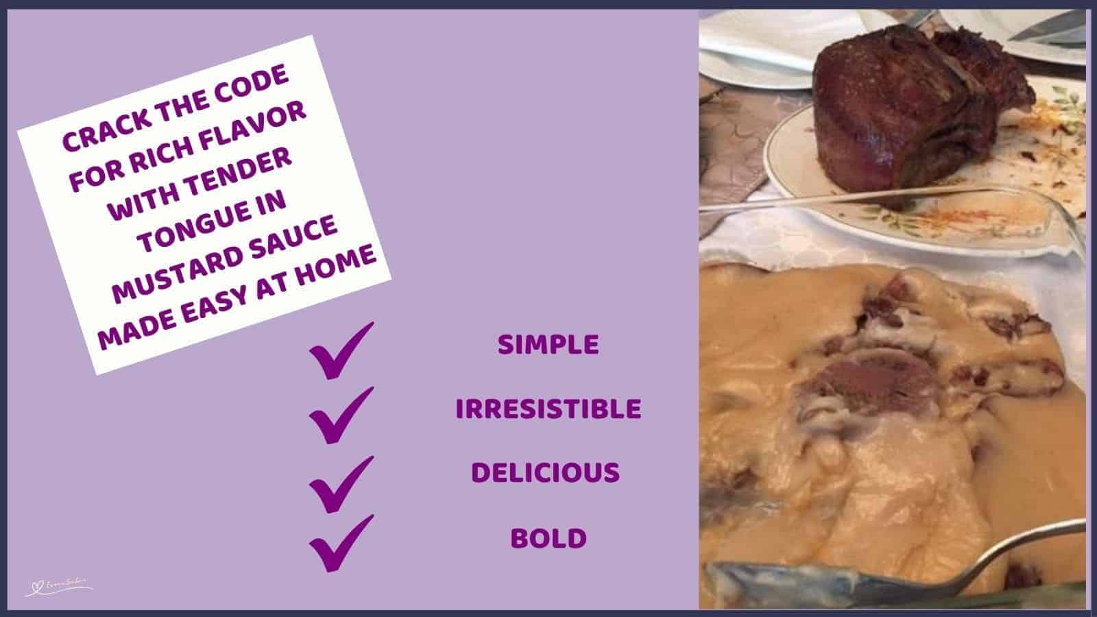 an image of Tender Tongue in Mustard Sauce plated as well as a piece of tongue still to be served