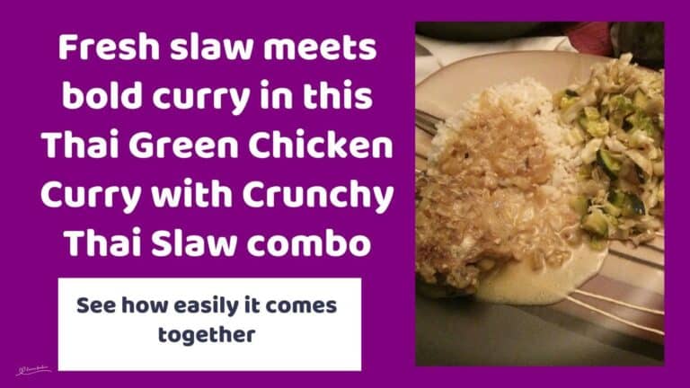 an image of a plate with sauce Thai Green Chicken Curry with Crunchy Thai Slaw on the side