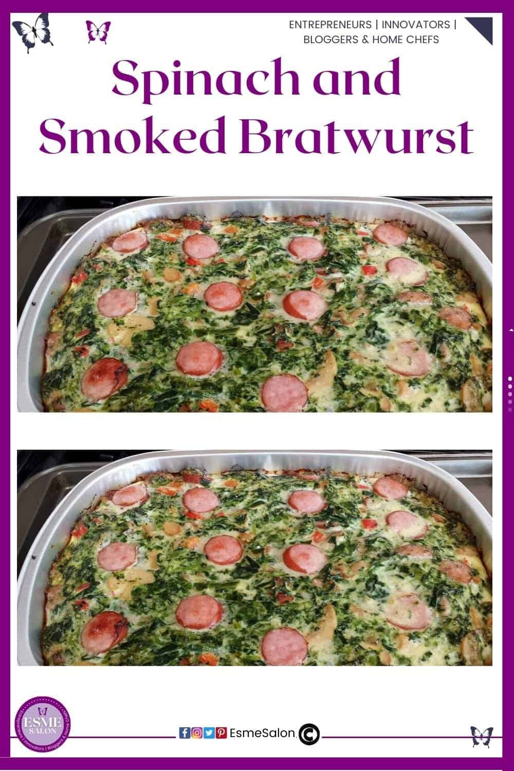 an image of a tinfoil dish filled with Spinach and Smoked Bratwurst and egg bake