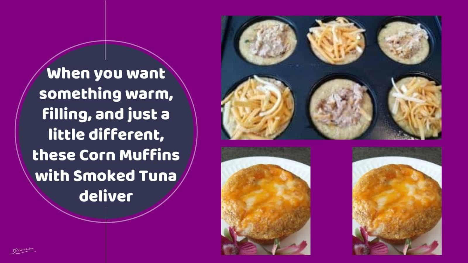 an image of Corn Muffins with Smoked Tuna baked and served and also in the making