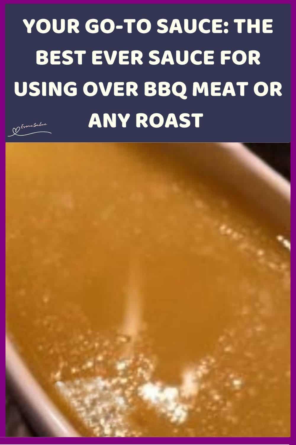 an image of The Most Irresistible Sauce for BBQ Meat or Roasts in a sauce vessel