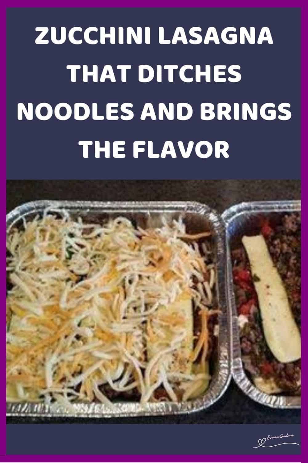 an image of tinfoil containers filled with Zucchini Lasagna