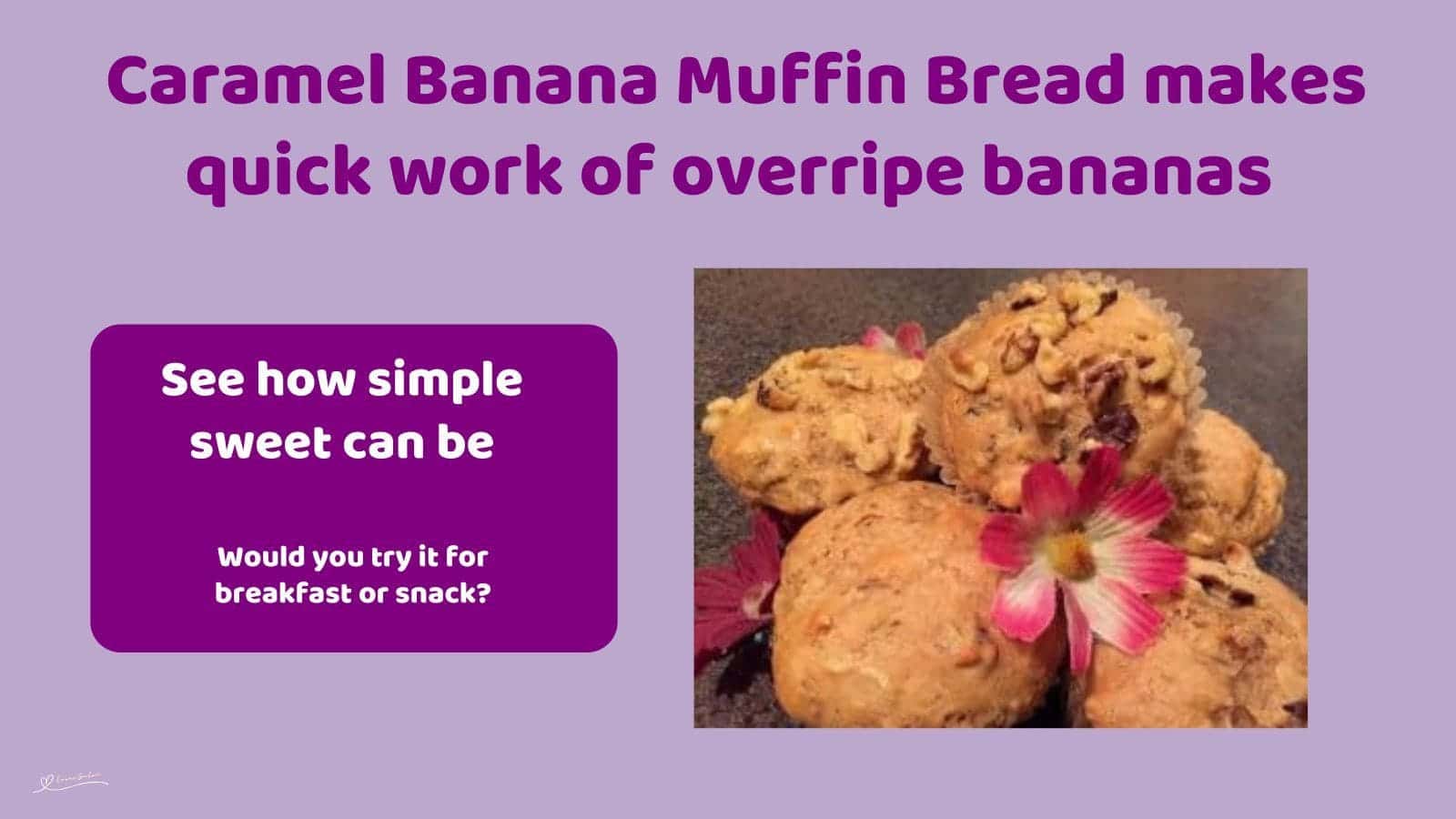 an image of Caramel Banana Muffin Bread