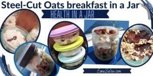 Steel-Cut Oats in a jar with extra fruit and nuts for breakfast