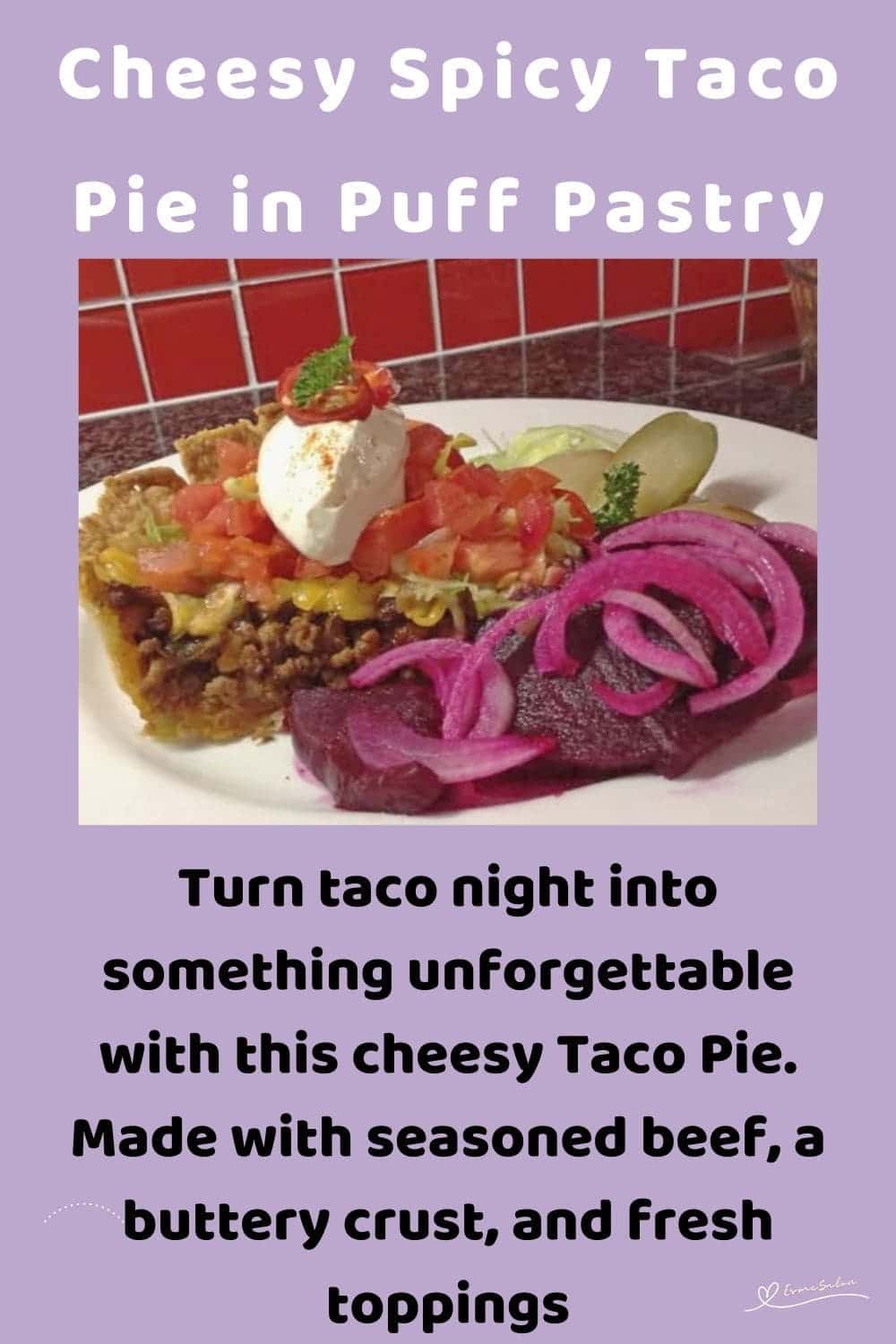 an image of a Taco Pie made with puff pastry and served with a side of beetroot salad