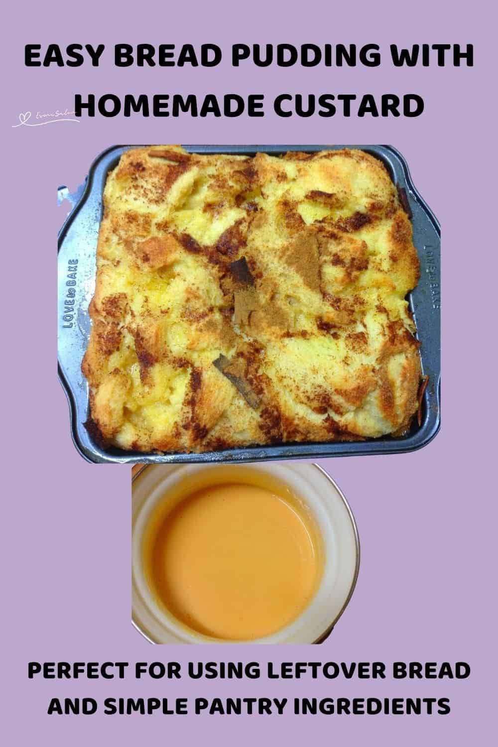 an image of a baking tray with Bread Pudding and a bowl of Homemade Custard
