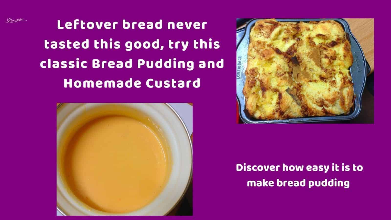 an image of a baking tray with Bread Pudding and a bowl of Homemade Custard