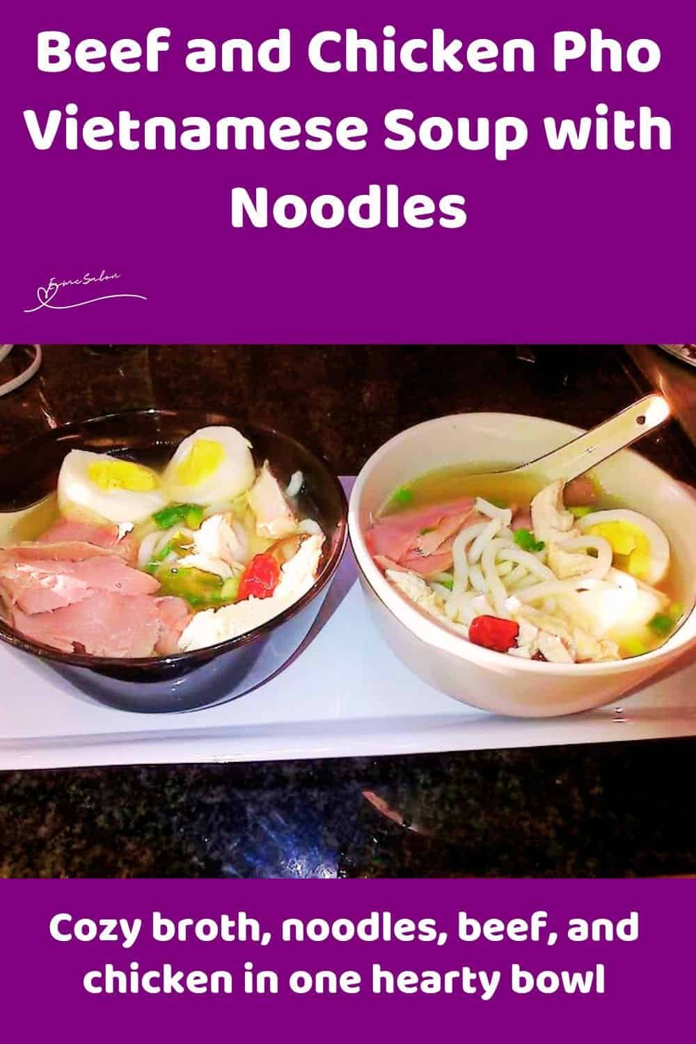 an image of two bowls with Beef and Chicken Pho Vietnamese Soup