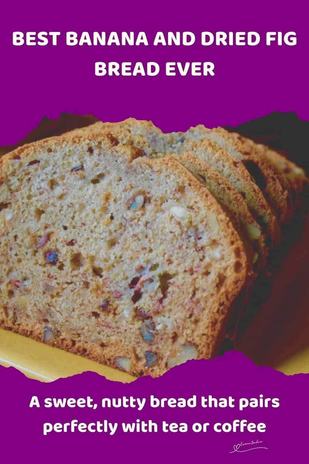 an image of a Banana and Dried Fig Bread with slices