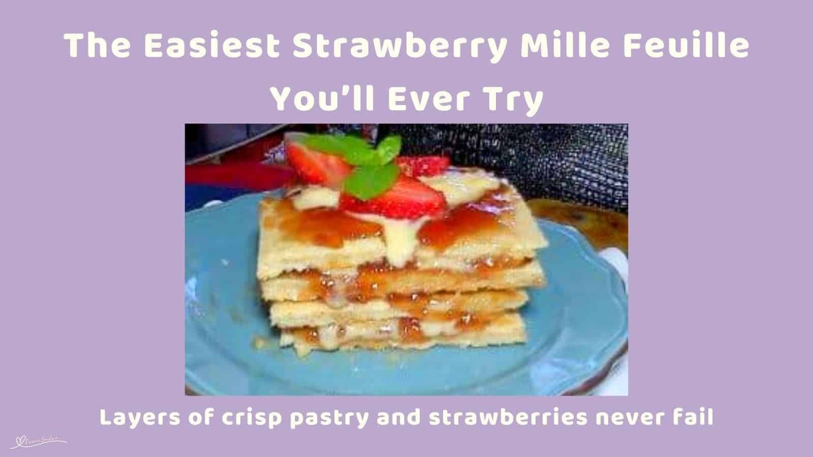an image of a Strawberry Mille Feuille Cake on a blue plate and decorated with mint leave