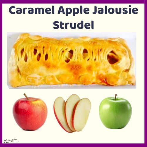 an image of an Caramel Apple Jalousie Strudel, cinnamon apples wrapped in puff pastry