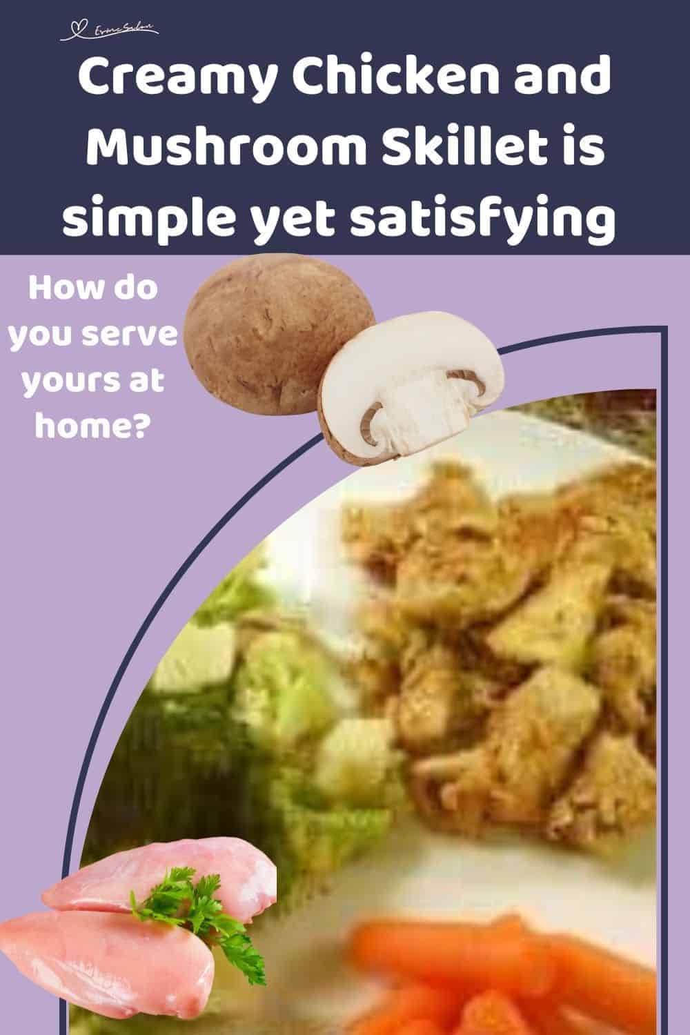 an image of Creamy Chicken and Mushroom Skillet with veggies on the side