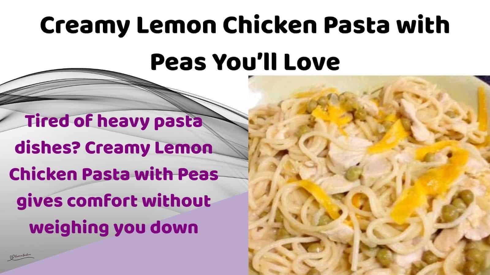 an image of Creamy Lemon Chicken Pasta with Peas in a white round dish