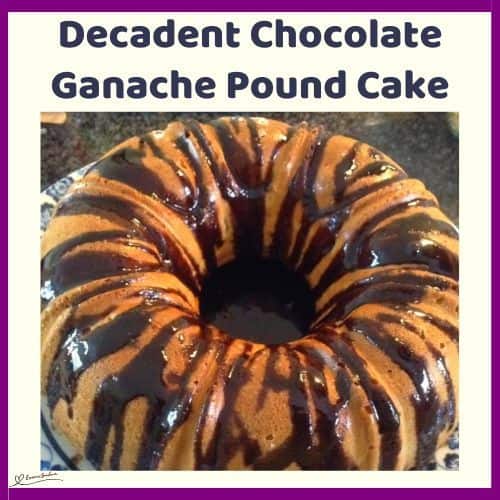 an image of a Decadent Chocolate Ganache Pound Cake baked in a Bundt pan drizzled with chocolate ganache