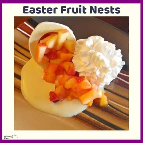 an image of Easter Fruit Nests served on some Crème Anglaise