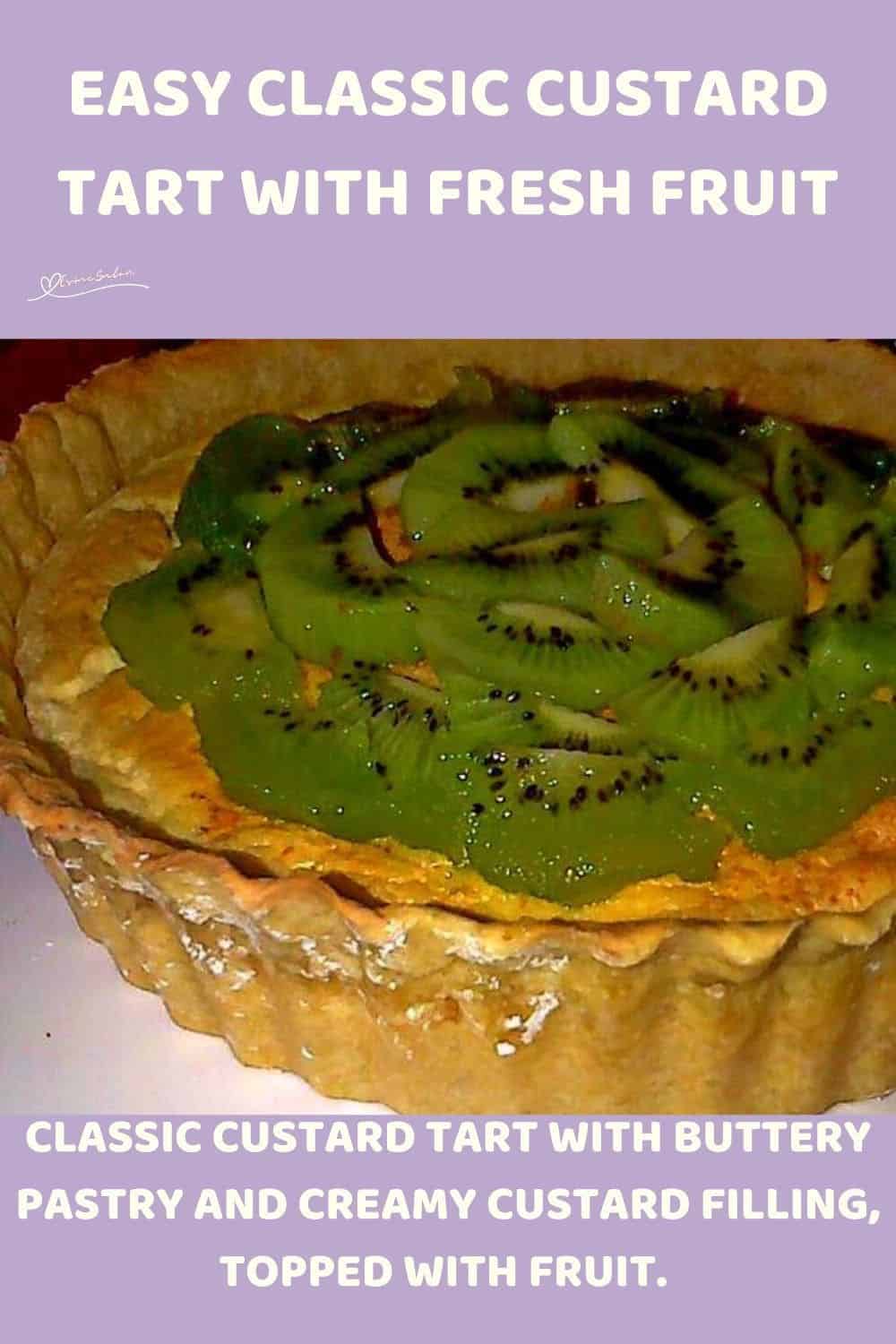 an image of a Classic Custard Tart with fresh sliced kiwi