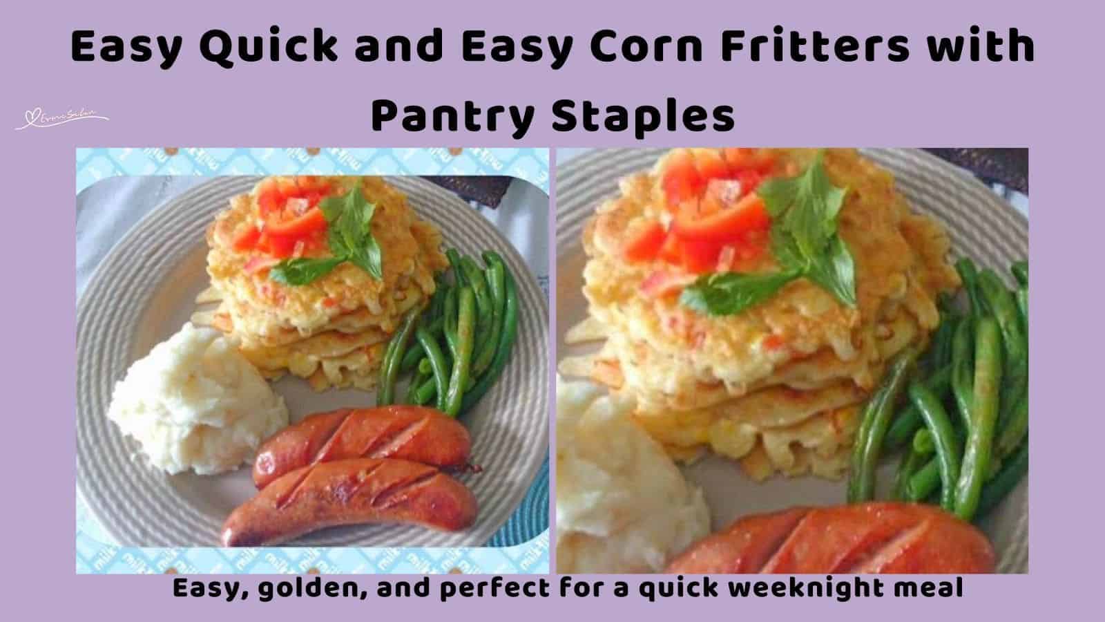 an image of Corn Fritters served with fried Russian sausages, green beans on the side, and creamy mashed potatoes.