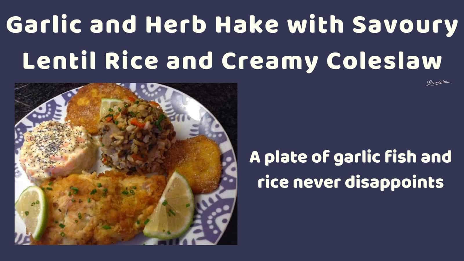 an image of Garlic and Herb Hake with Savoury Lentil Rice on a white and blue plate