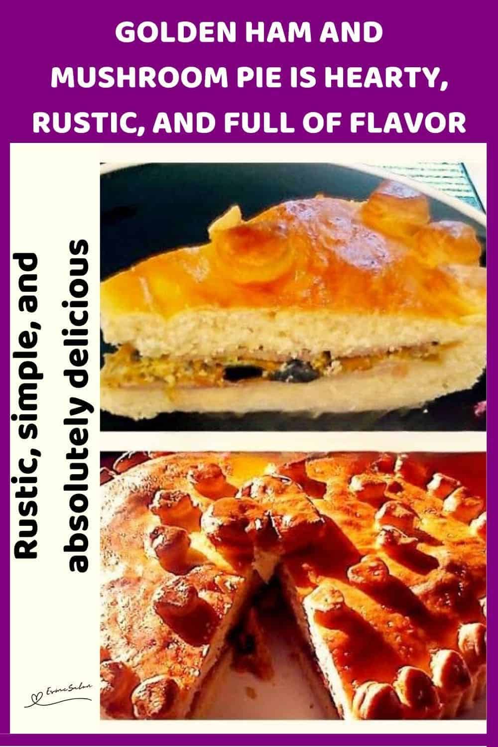 an image of a Golden Ham and Mushroom Pie with a slice cut out and then served