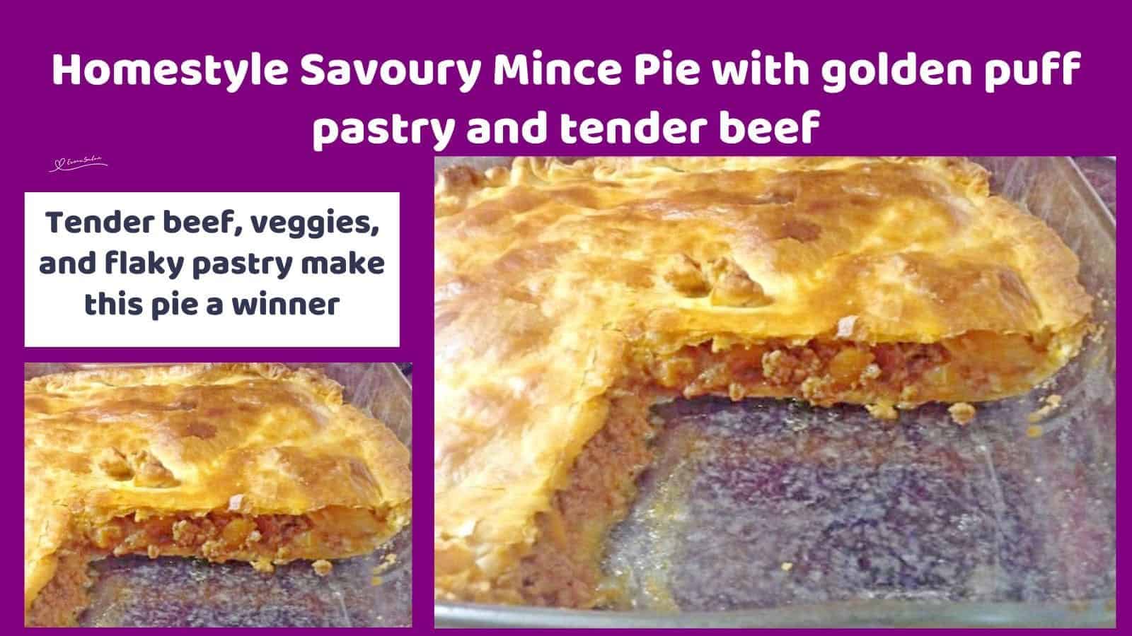 an image of a Savoury Mince Pie in a glass dish and a block sliced for serving