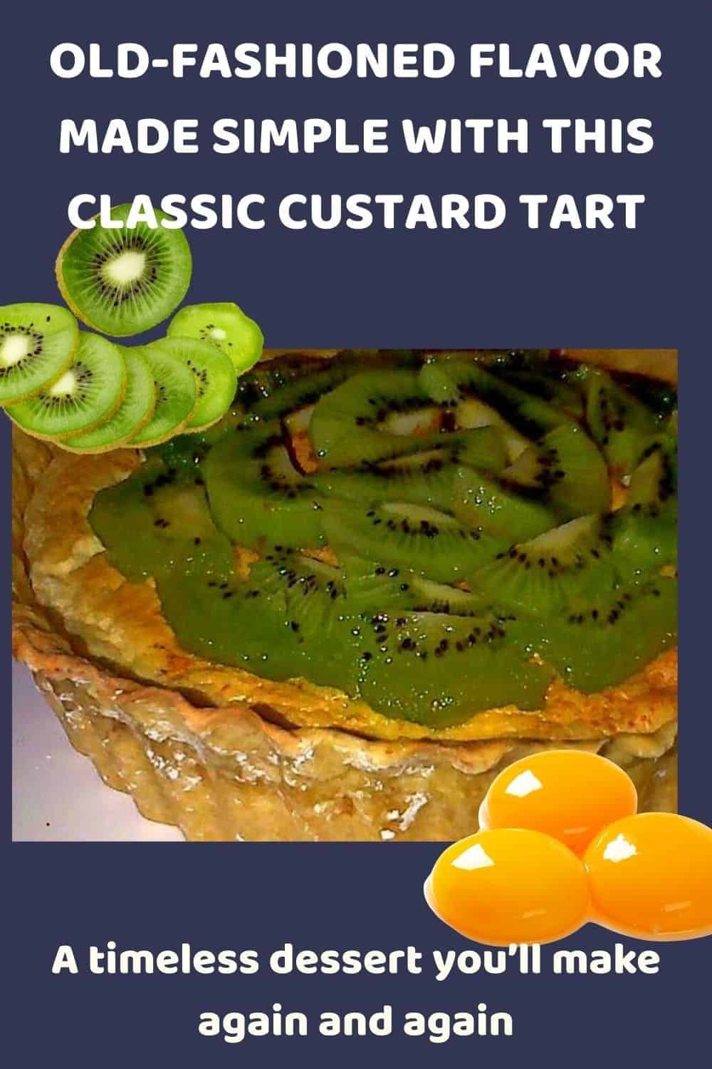an image of a Classic Custard Tart with fresh sliced kiwi