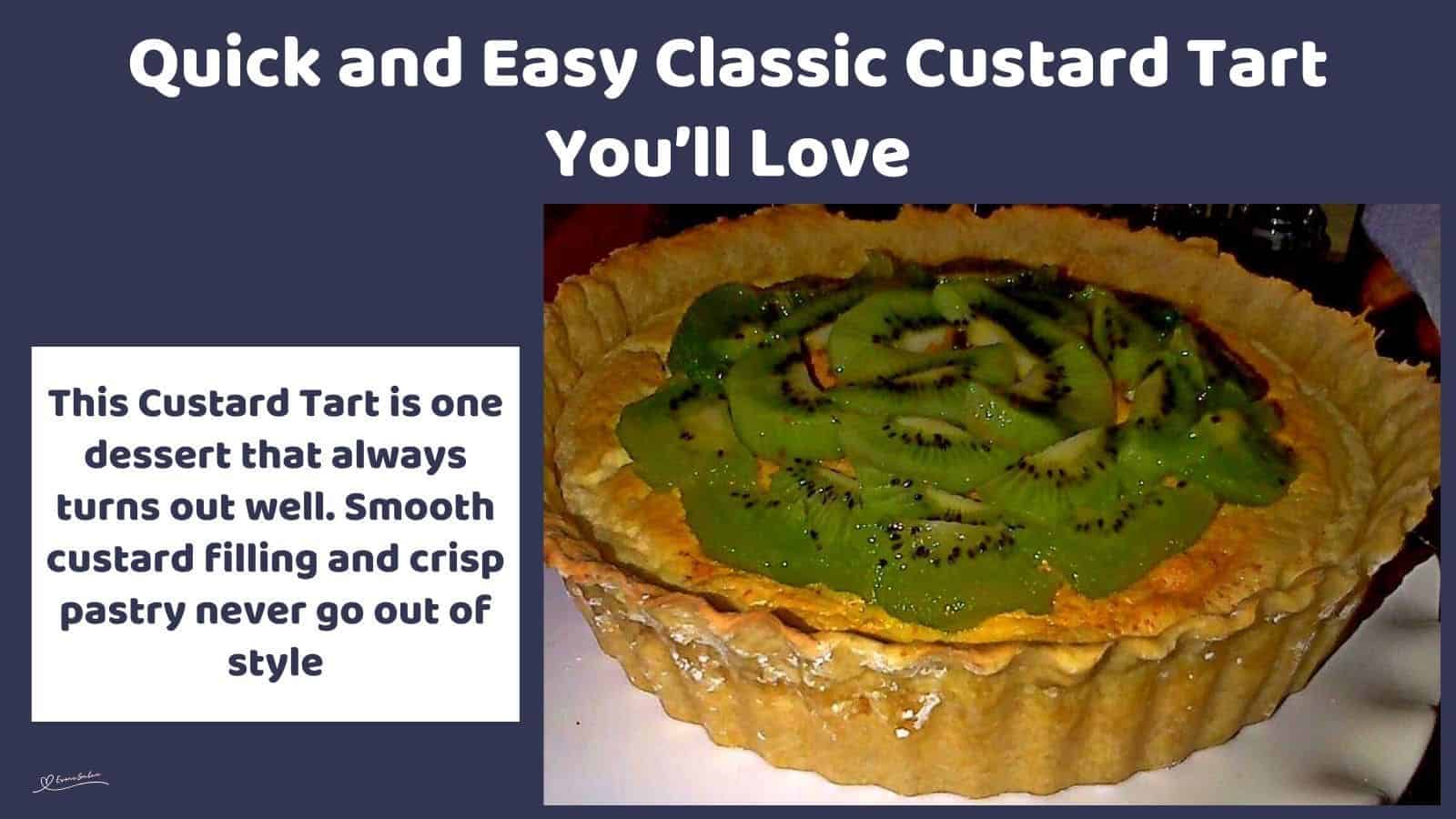 an image of a Classic Custard Tart with fresh sliced kiwi
