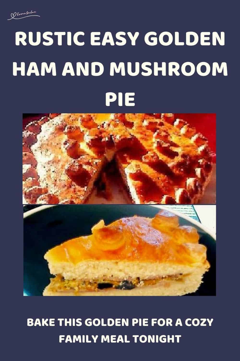 an image of a Golden Ham and Mushroom Pie with a slice cut out and then served
