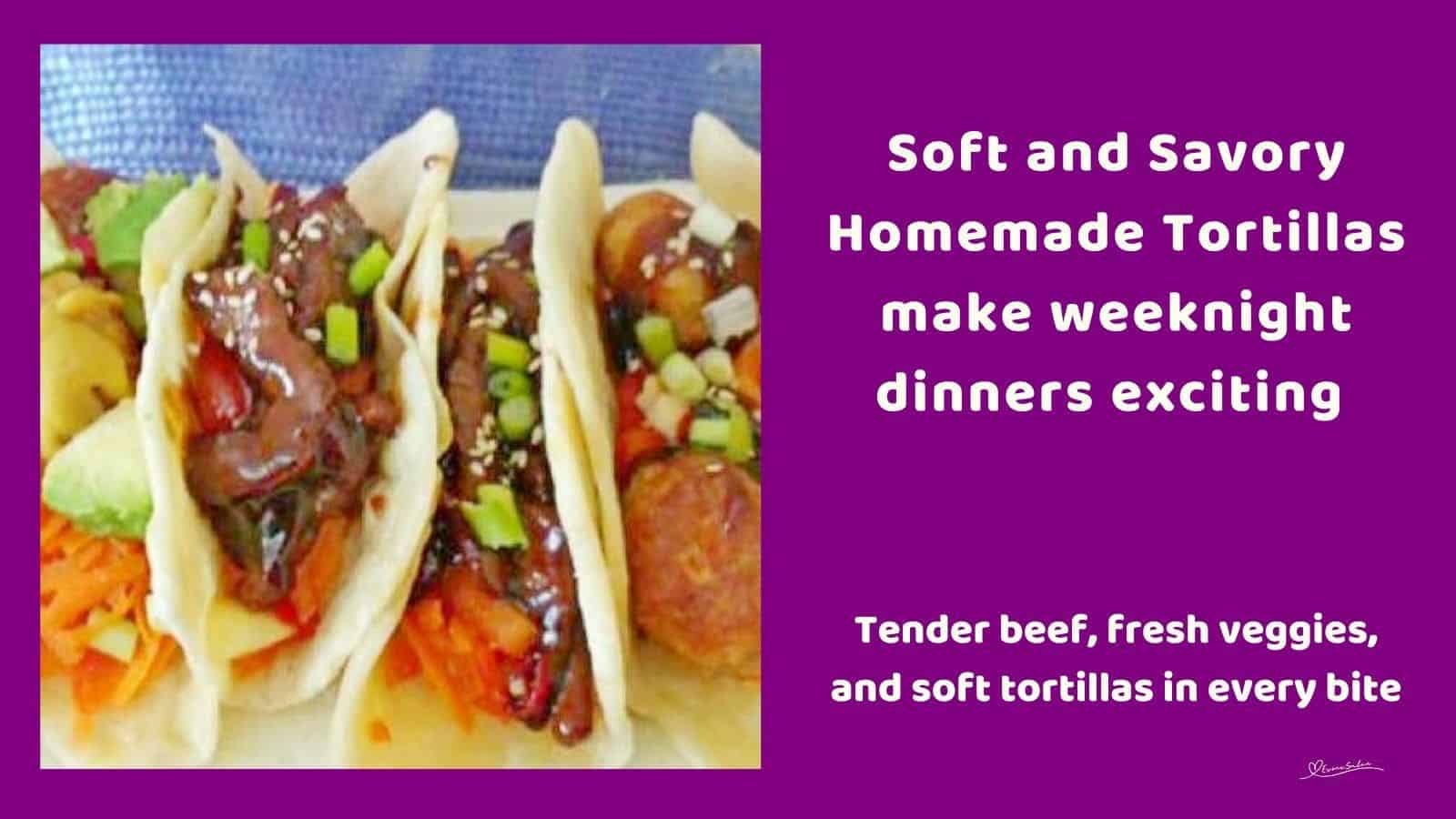 an image of Soft and Savory Homemade Tortillas