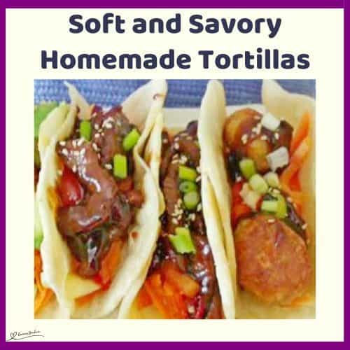 an image of Soft and Savory Homemade Tortillas