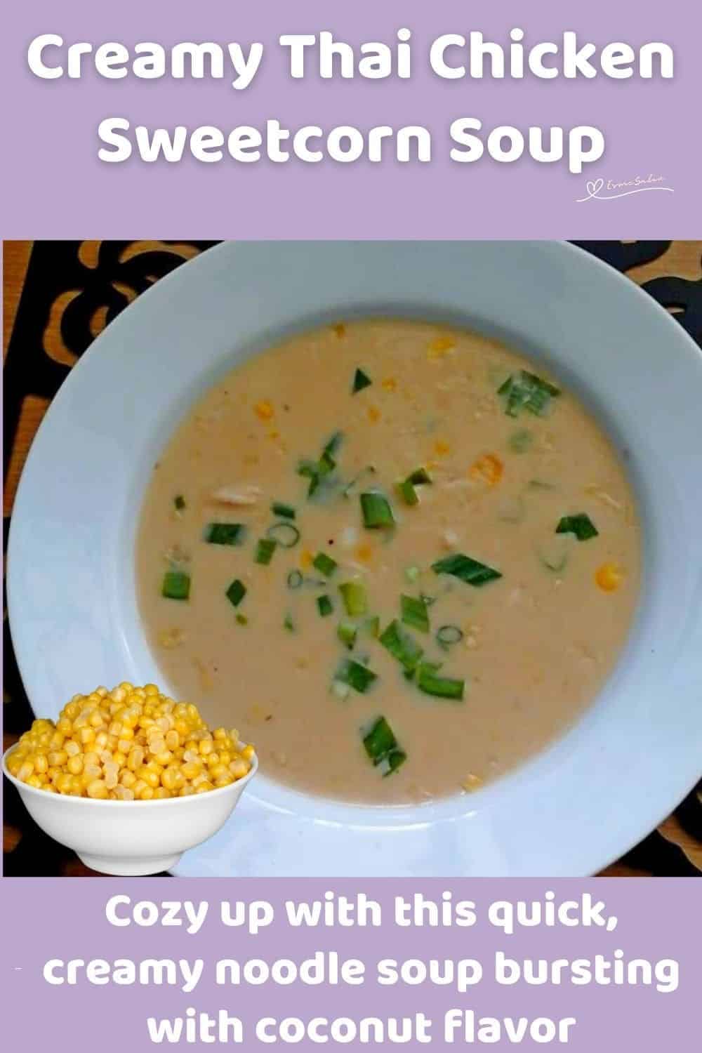an image of Thai Chicken Sweetcorn Soup in a while soup bowl sprinkled with spring onions