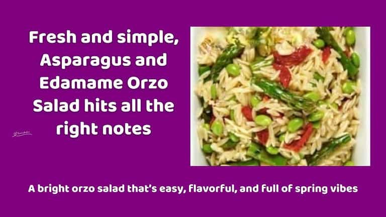 an image of a bowl of Asparagus And Edamame Orzo Salad