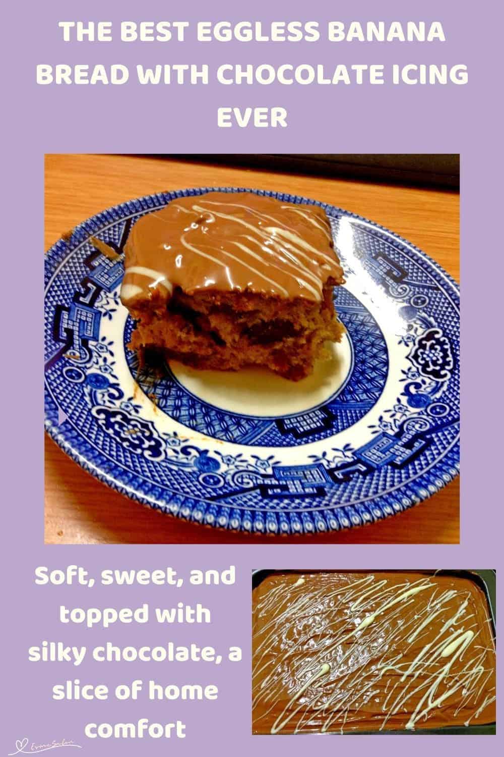 an image of a slice Eggless Banana Bread with Chocolate Icing