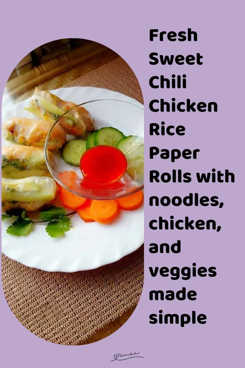 an image of Sweet Chili Chicken Rice Paper Rolls with veggies on the side on a white dinner plate