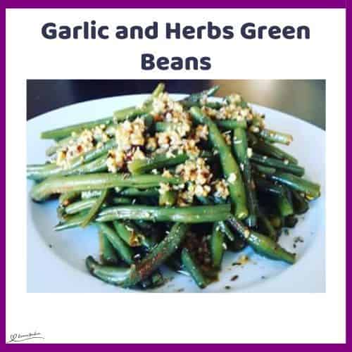 an image of a plate filled with Garlic and Herbs Green Beans