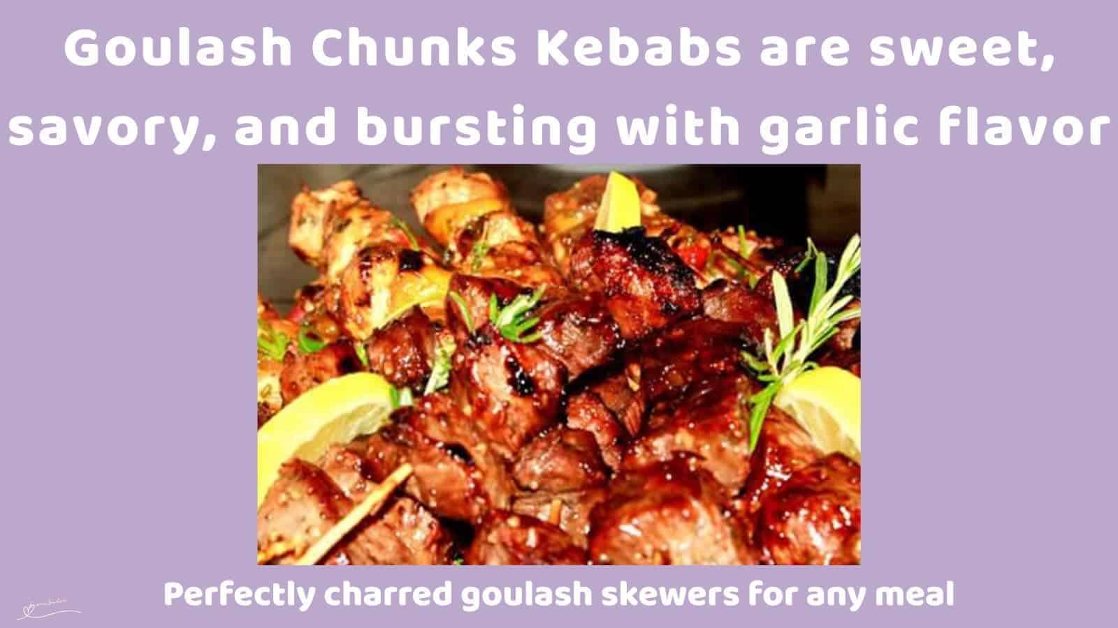 an image of juicy Goulash Chunks Kebabs on skewers