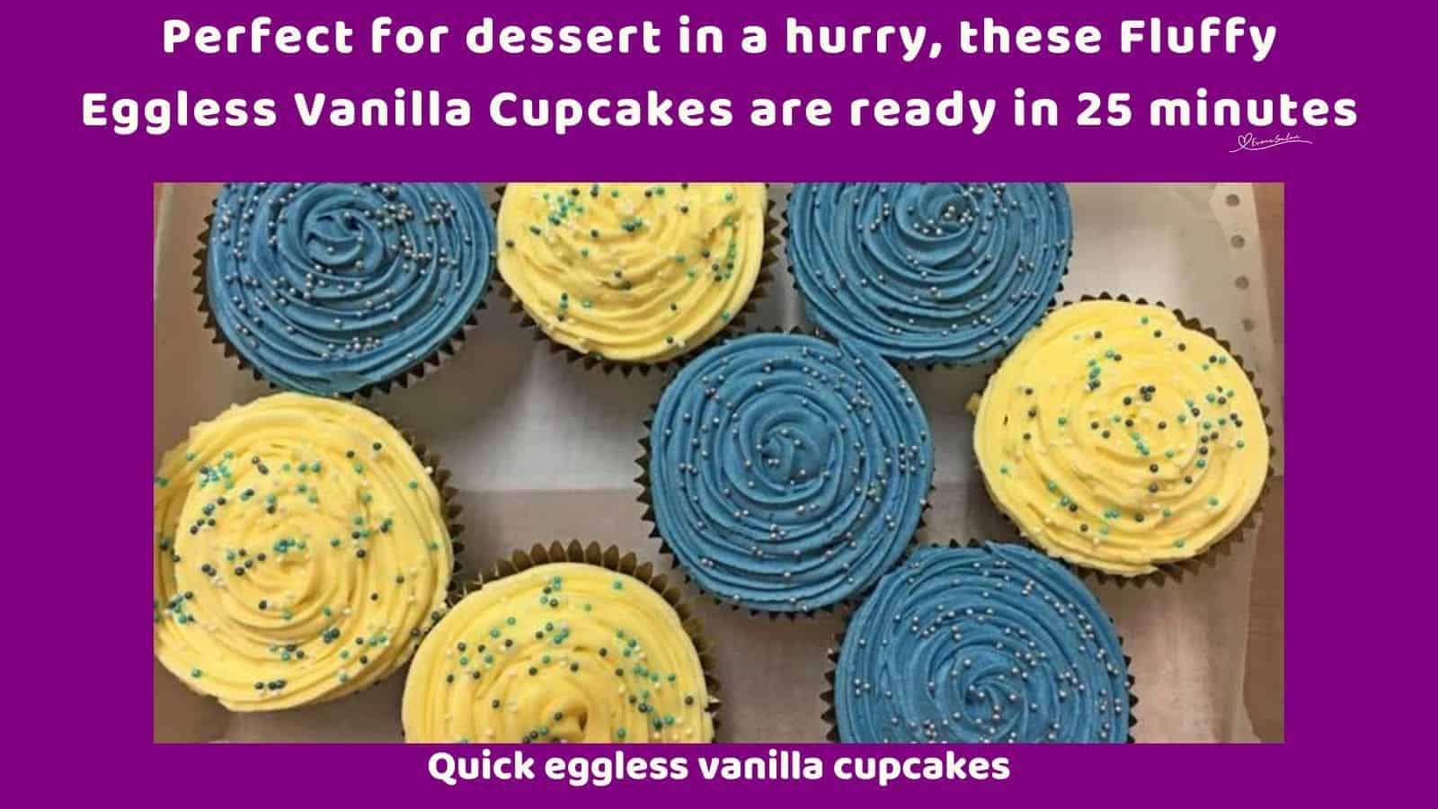 an image of yellow and blue Fluffy Eggless Vanilla Cupcakes with sprinkles