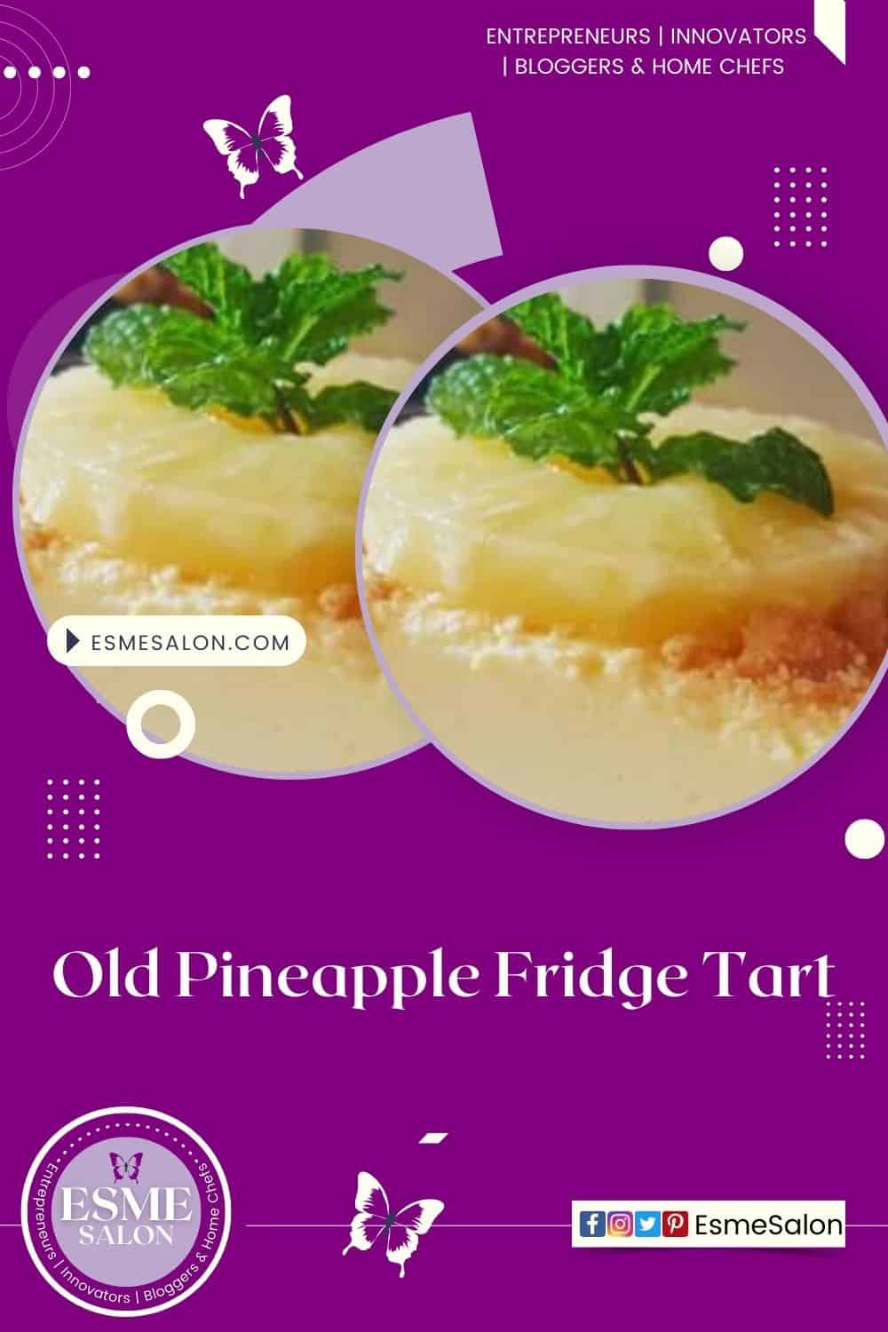 an image of Old Pineapple Fridge Tart with a pineapple ring and mint as decoration