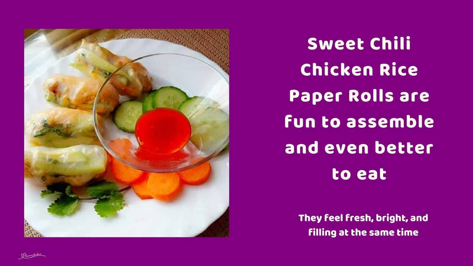 an image of Sweet Chili Chicken Rice Paper Rolls with veggies on the side on a white dinner plate