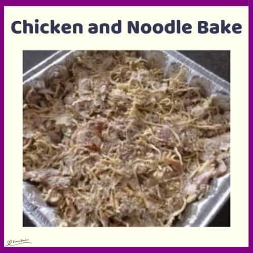 an image of Chicken and Noodle Bake in a Tinfoil tray