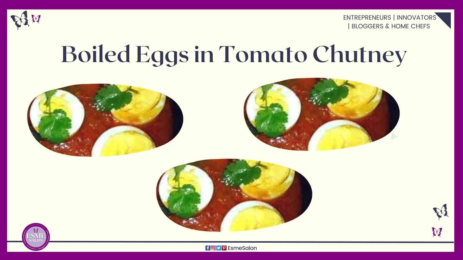 an image of Hard Boiled Eggs cut in half in Tomato Chutney