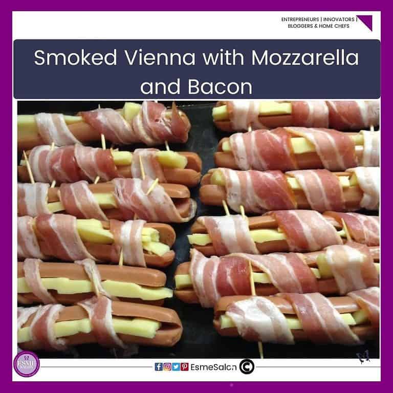 an image of 12 smoked viennas cut open, filled with Mozzarella sticks and wrapped in bacon