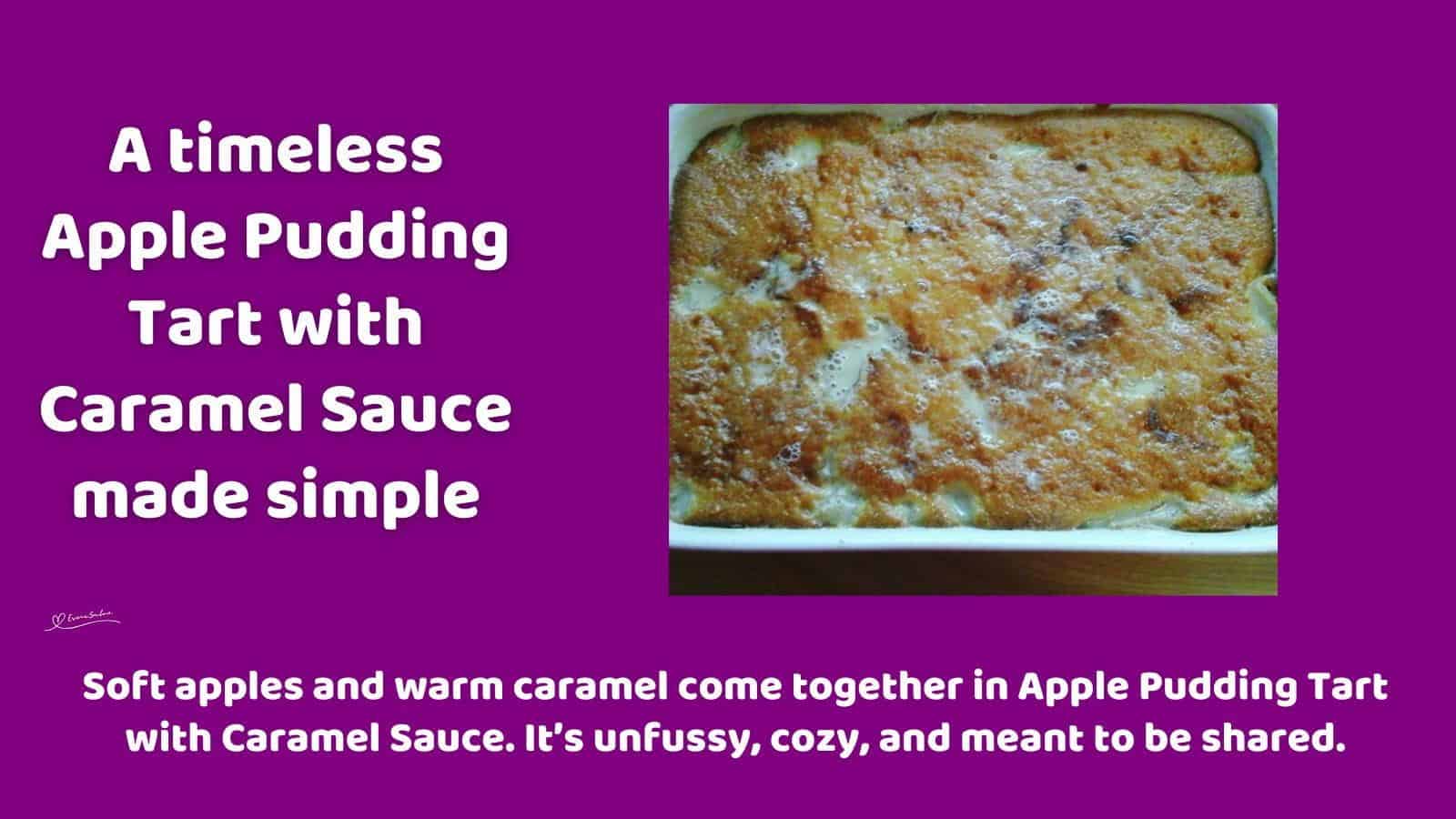 An image of an Apple Pudding Tart with Caramel Sauce