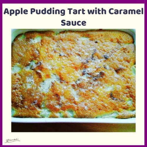 An image of an Apple Pudding Tart with Caramel Sauce