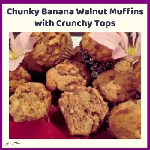 An image of Chunky Banana Walnut Muffins with Crunchy Tops