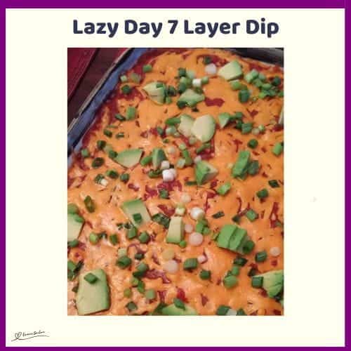 An image of a dish of Lazy Day 7 Layer Dip