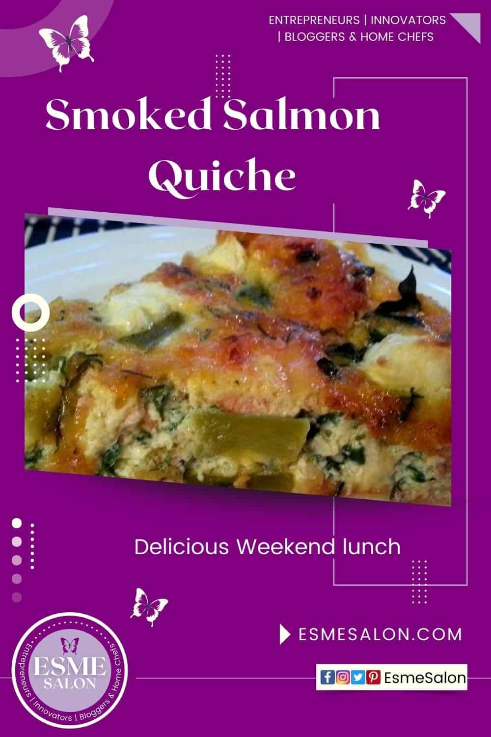 Smoked Salmon Quiche for an easy weekend lunch