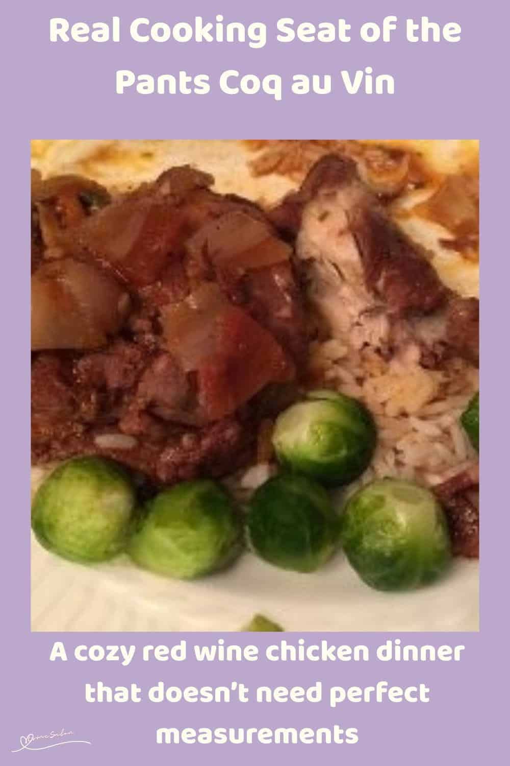 An image of a Seat of the Pants Coq au Vin with Brussel Sprouts on the side