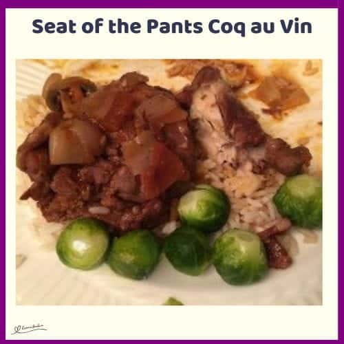 An image of a Seat of the Pants Coq au Vin with Brussel Sprouts on the side
